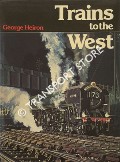 Trains to the West  by HEIRON, George F. 